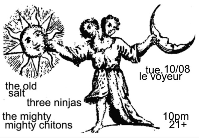 Three Ninjas, The Old Salt, & The Mighty Chitons at Le Voyeur Tuesday, October 8th