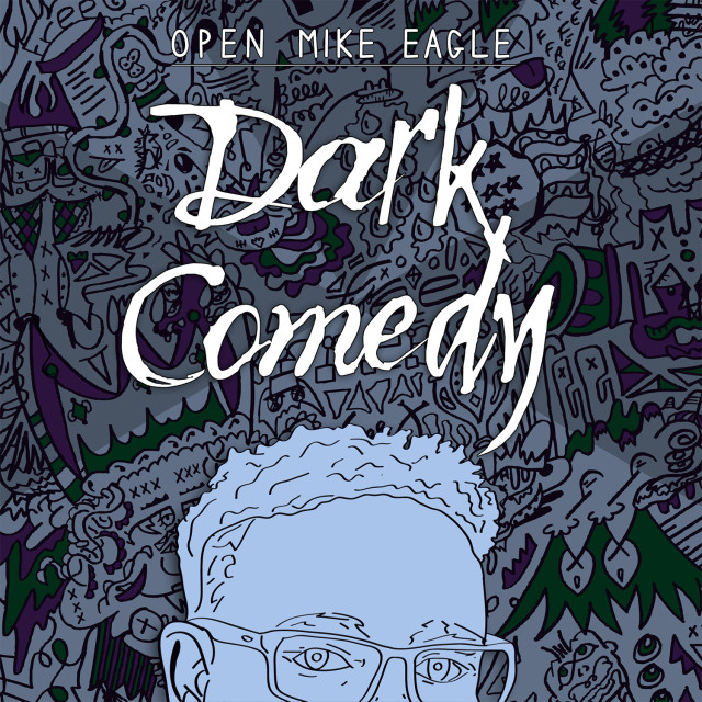 Dark Comedy by Open Mike Eagle