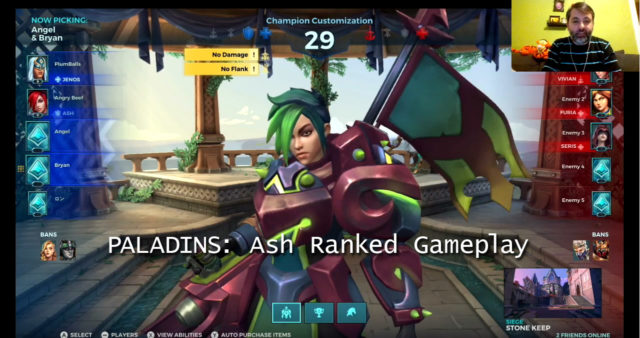 I'll be your "Pal" and play "Paladins" get it its a pun because the two words start with the same syllable I'm funny…