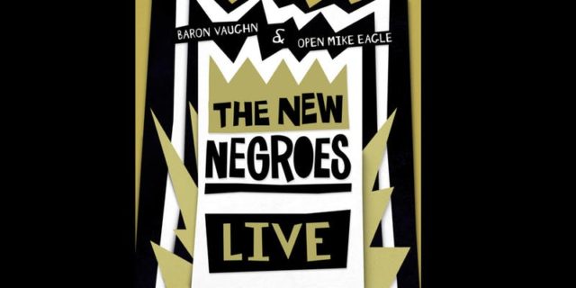 The New Negroes Live