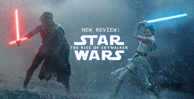 New Review: Star Wars Episode IX: The Rise of Skywalker